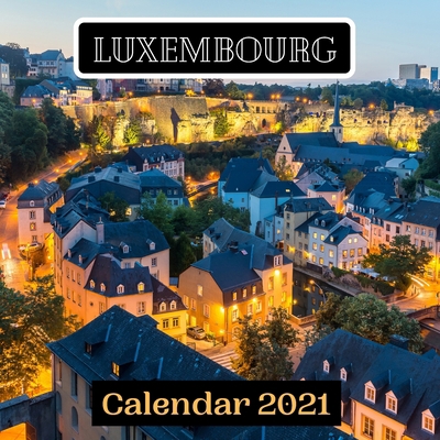 Paperback Luxembourg Calendar 2021 Book