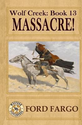 Wolf Creek: Massacre! 1508581371 Book Cover