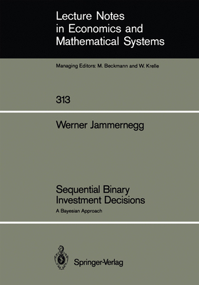 Sequential Binary Investment Decisions: A Bayes... 3540500340 Book Cover