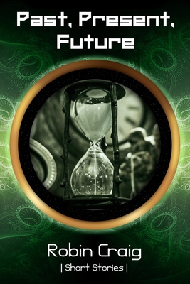 Past, Present, Future 098032050X Book Cover