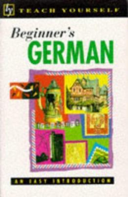 Beginner's German (Teach Yourself) 0340555815 Book Cover