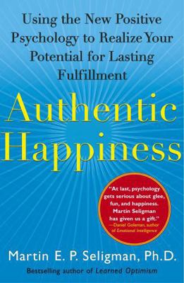 Authentic Happiness: Using the New Positive Psy... 0743222989 Book Cover
