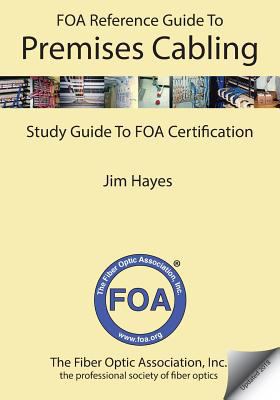 The FOA Reference Guide to Premises Cabling: St... 1450559662 Book Cover