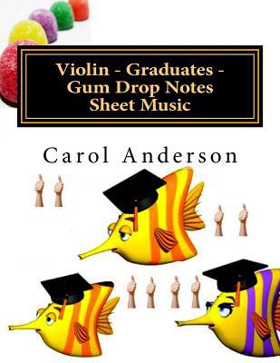 Violin - Graduates - Gum Drop Notes Sheet Music... 1545342148 Book Cover