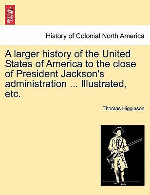 A Larger History of the United States of Americ... 1241594422 Book Cover