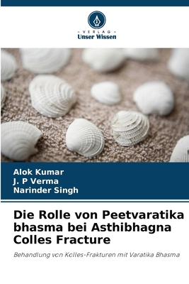 Die Rolle von Peetvaratika bhasma bei Asthibhag... [German] 6207740556 Book Cover