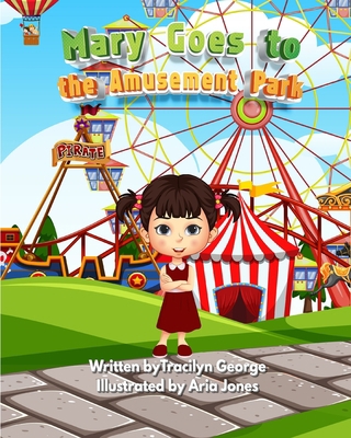 Mary Goes to the Amusement Park 1990153682 Book Cover