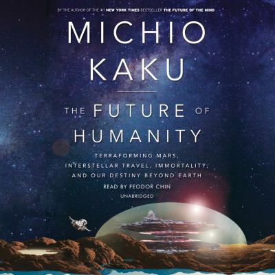 The Future of Humanity: Terraforming Mars, Inte... 0525491813 Book Cover