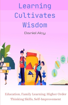 Learning Cultivates Wisdom B08KFWM9FG Book Cover