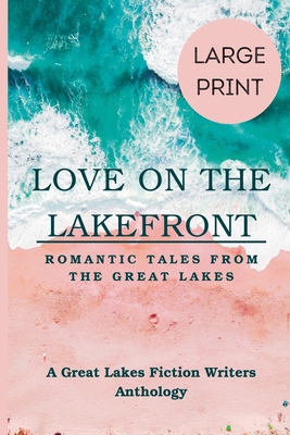 Love on the Lakefront: Romantic Tales from the ... B0DBX7QBZW Book Cover