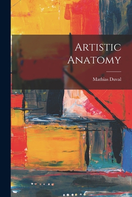 Artistic Anatomy 1015994652 Book Cover