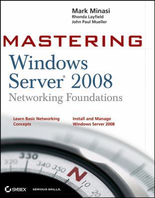 Mastering Windows Server 2008 Networking Founda... 0470249846 Book Cover