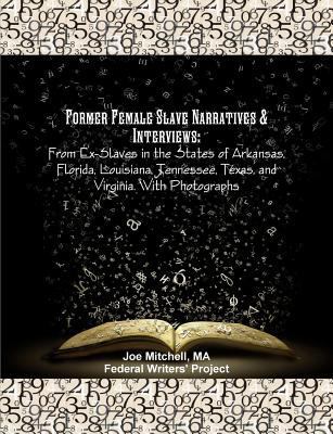 Former Female Slave Narratives & Interviews: Fr... 1642270075 Book Cover