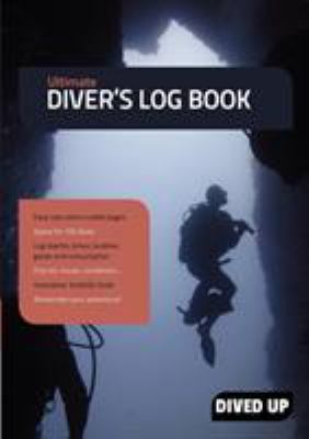 Ultimate Diver's Log Book: (Full colour 100-div... 1909455016 Book Cover