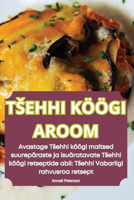 Tsehhi Köögi Aroom [Estonian] 1836234074 Book Cover