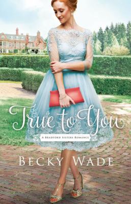 True To You (A Bradford Sisters Romance, 1) [Large Print] 1432839217 Book Cover
