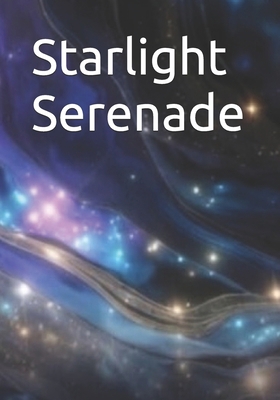 Starlight Serenade: Cosmic Harmony B0GJZY94TV Book Cover