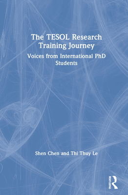 The TESOL Research Training Journey: Voices fro... 0367858924 Book Cover