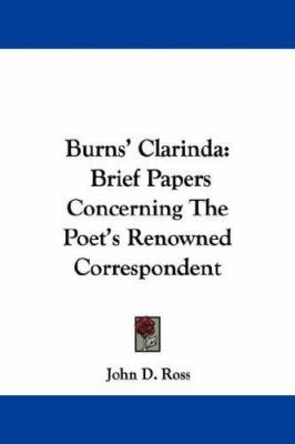 Burns' Clarinda: Brief Papers Concerning The Po... 0548287481 Book Cover