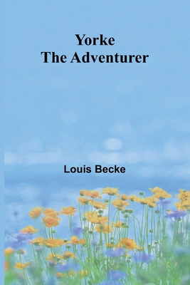 Yorke The Adventurer 9362990164 Book Cover