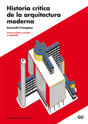 Historia Crítica de la Arquitectura Moderna [Spanish] 8425222745 Book Cover