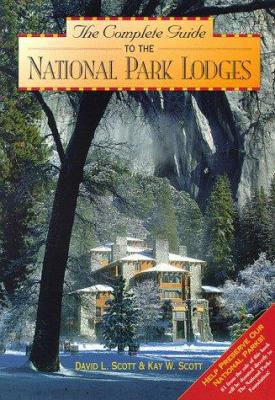 The Complete Guide to the National Park Lodges 0762701196 Book Cover