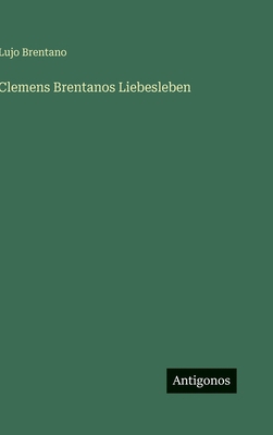 Clemens Brentanos Liebesleben [German] 3563975116 Book Cover