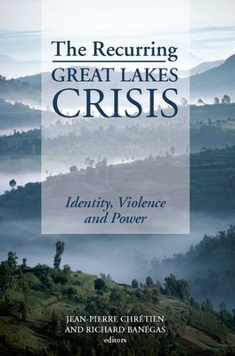 Recurring Great Lakes Crisis: Identity Violence... 0199326312 Book Cover