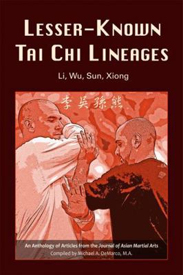Lesser-Known Tai Chi Lineages: Li, Wu, Sun, Xiong 1893765385 Book Cover