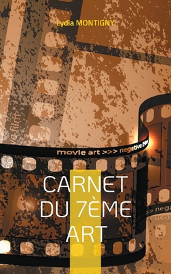 Carnet du 7ème Art: ... Votre Cinéma [French] 2322382035 Book Cover