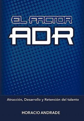 El Factor Adr [Spanish] 1463302355 Book Cover