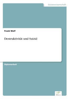 Destruktivität und Suizid [German] 3838664086 Book Cover