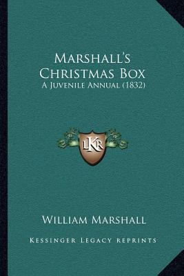 Marshall's Christmas Box: A Juvenile Annual (1832) 116488333X Book Cover
