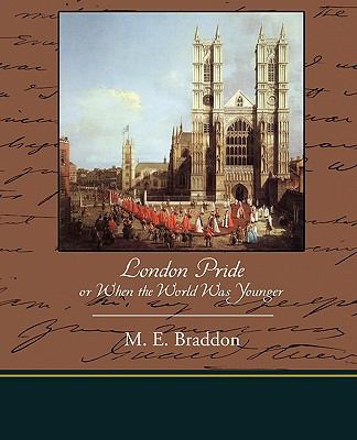 London Pride or When the World Was Younger 1438519486 Book Cover