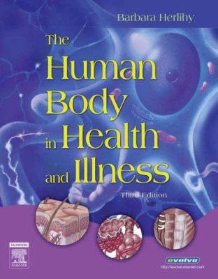 The Human Body in Health and Illness - Soft Cov... 1416028854 Book Cover