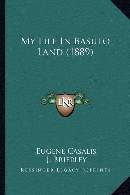 My Life In Basuto Land (1889) 116402700X Book Cover