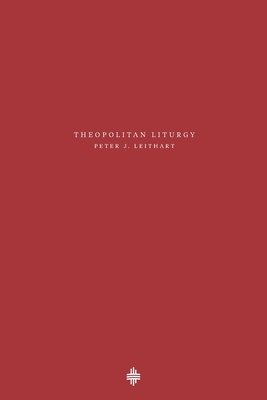 Theopolitan Liturgy 1733535659 Book Cover