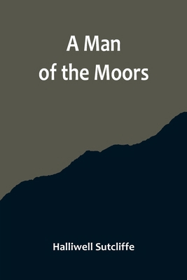 A Man of the Moors 9356714703 Book Cover