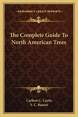 The Complete Guide To North American Trees 1163816078 Book Cover