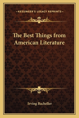 The Best Things from American Literature 1162742356 Book Cover