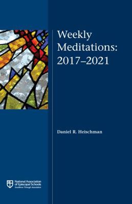 Paperback Weekly Meditations: 2017-2021 : Daniel R. Heischman Book