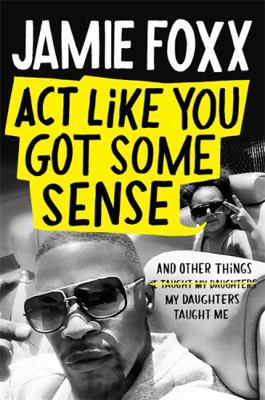 Act Like You Got Some Sense 1408716178 Book Cover
