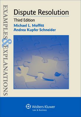 Examples & Explanations for Dispute Resolution 1454833971 Book Cover
