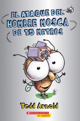 El Ataque del Hombre Mosca de 15 Metros (Attack... [Spanish] 1338670034 Book Cover