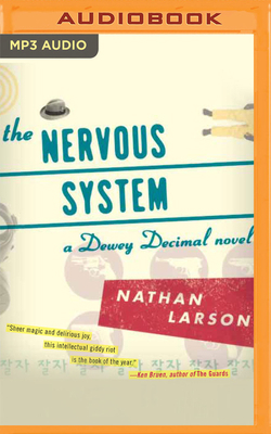 The Nervous System: A Dewey Decimal Novel 1713588153 Book Cover