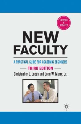 New Faculty: A Practical Guide for Academic Beg... 0230114865 Book Cover