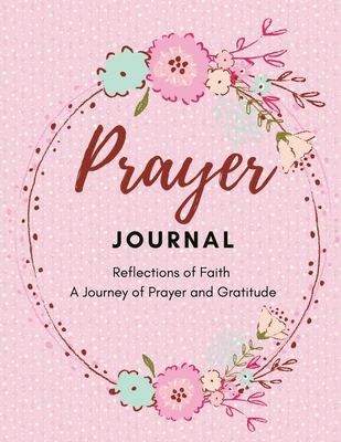 Prayer journal - Reflections of Faith: A Journe... 9839093029 Book Cover