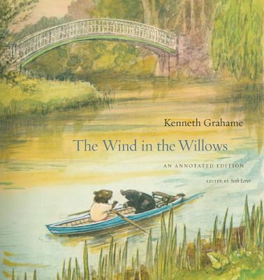 The Wind in the Willows: An Annotated Edition 0674034473 Book Cover