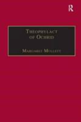 Theophylact of Ochrid: Reading the Letters of a... 0860785491 Book Cover