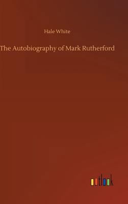 The Autobiography of Mark Rutherford 3732654958 Book Cover